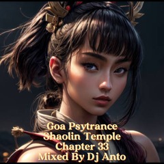 Goa Psytrance Shaolin Temple Chapter 33