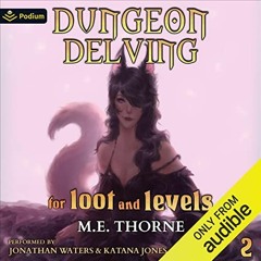 Get EPUB 💖 Dungeon Delving for Loot and Levels Vol. 2: Dungeon Delving for Loot and