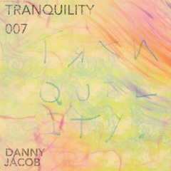 Tranquility 007 // Guest Mix // Cian Murphy