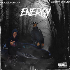 Leeky Drilly x GoodDayRay - Energy