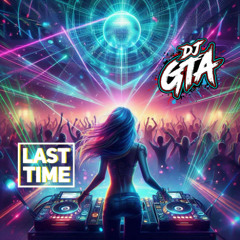 DJ GTA -Last time