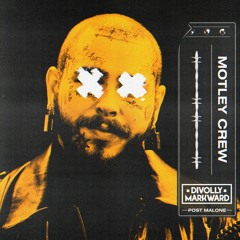 Post Malone - Motley Crew (Divolly & Markward Remix)
