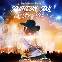 Southern Soul Mash Up Vol I
