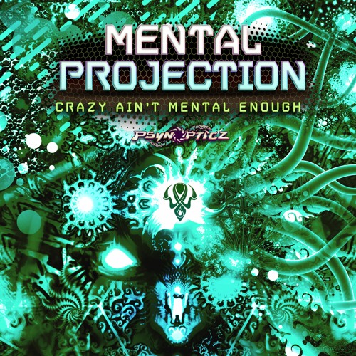 Mental Projection - Supapowah {Out Now @ PsynOpticz Records}