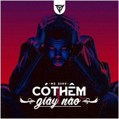 Có Thêm Giây Nào - Tkey x NCN