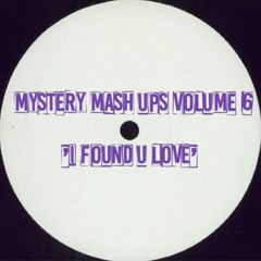 Mystery Mash Ups Vol 6 - I Found U Love.mp3