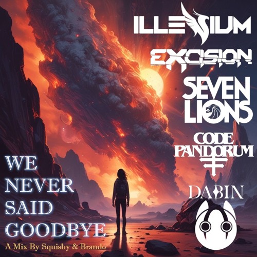 We Never Said Goodbye | A HEAVY & Melodic Mix | ILLENIUM, Excision, Dabin & More | SQUISHY X BRANDO
