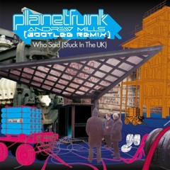 Planet Funk - Who Said (Andrew Mills Bootleg Remix). Wav