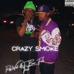 Ray West & T-Bear Feat. Thirst ~ Crazy Smoke