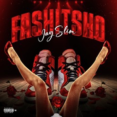 Jay Slim - Fashitsho