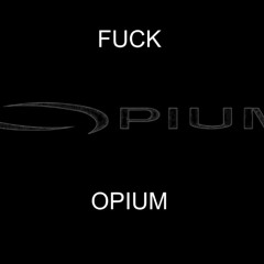 FUK OPIUM
