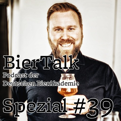 Stream episode BierTalk Spezial 39 by Deutsche BierAkademie podcast ...