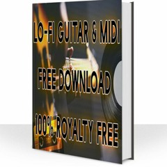 Lo-Fi Guitars & Midi Sample pack VoL-1 (FREE DOWNLOAD)