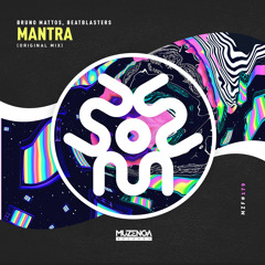 Bruno Mattos, BeatBlasters - Mantra (Original Mix)