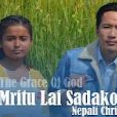 Mritu Lai Sadako Nimti Nilnuhune - Grace Of God ¦¦ Nepali Christain Song 2020¦¦