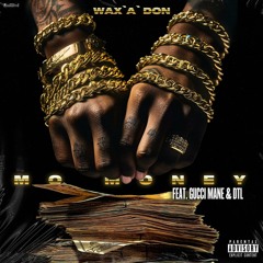 Mo Money (feat. DTL & Gucci Mane)