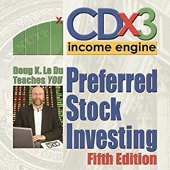 [Read] PDF 📚 Preferred Stock Investing, 5th Ed. by  Doug K. Le Du [EPUB KINDLE PDF E