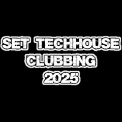 Set Clubbing/TechHouse 2025