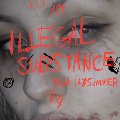illegal substance (prod. ilysummer)
