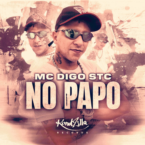 Stream No Papo by Mc Digo STC | Listen online for free on SoundCloud