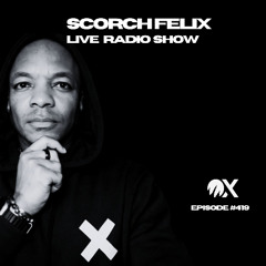 Scorch Felix Live#419 DMT-FM (Tenerife) SATURDAY- 14:00 HRS - 15:00 HRS