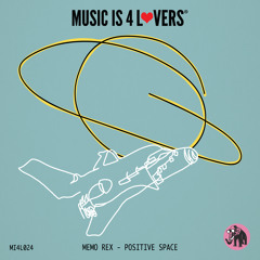 Premiere: Memo Rex - Positive Space [Music is 4 Lovers]