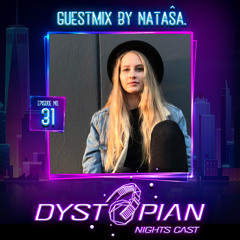 Dystopian Nights Cast 31 With Guestmix By Nataša (November 29, 2021)