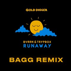 BVRRN & TRYPBOX - Runaway (BAGG REMIX)