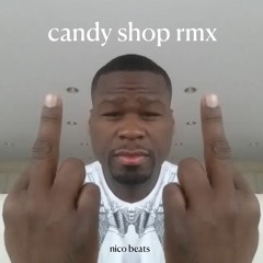 50 cent candy shop remix