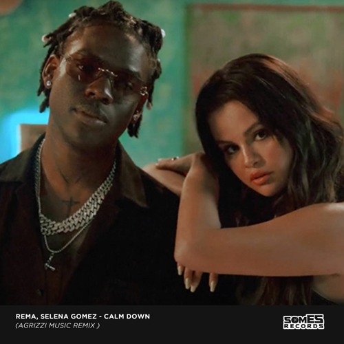 Rema, Selena Gomez - Calm Down (Agrizzi Music REMIX )