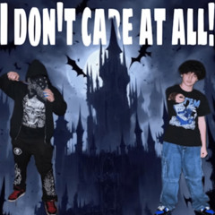 I Don't Care At All!