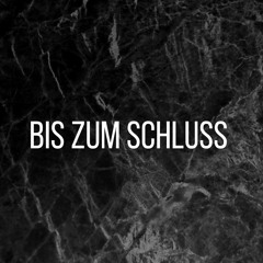 Bis zum Schluss (Pastiche/Remix/Mashup)