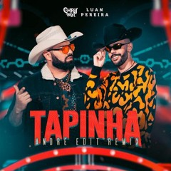 Dj Chris No Beat feat. Luan Pereira - Tapinha (Andrë Edit Remix 2023)