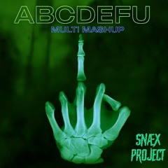 ABCDEFU - Gayle, Eric Prydz vs Fat Tony & Medun++ (SNÆX Project Multi 2022 Mashup 128BPM)