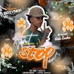 DON'T STOP DANCING (B-DAY BASH EVELIN SANCHEZ) BREYNER SANCHEZ DJ 2025.