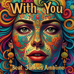 With You - Beat Junkies Ambience