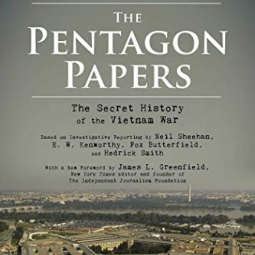 [VIEW] EPUB 📙 The Pentagon Papers: The Secret History of the Vietnam War by  Neil Sh
