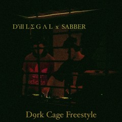 D’ill L Σ G Λ L  x  SABBER - D9RK Cage Freestyle