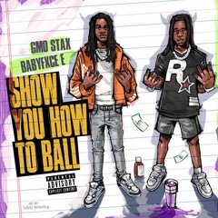 Show You How To Ball (feat. Babyfxce E)