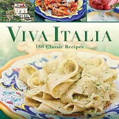 [Access] KINDLE PDF EBOOK EPUB Viva Italia: 180 Classic Recipes by  Tomas Tengby &  U