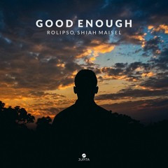 Rolipso & Shiah Maisel - Good Enough