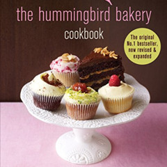 [Download] PDF 📨 The Hummingbird Bakery Cookbook: The number one best-seller now rev
