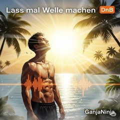 Lass mal Welle machen DnB