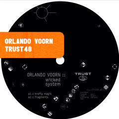 PREMIERE : Orlando Voorn - Krafty Magic [TRUST48]