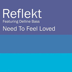 Reflekt feat. Delline Bass - Need to Feel Loved (Windeskind Edit)