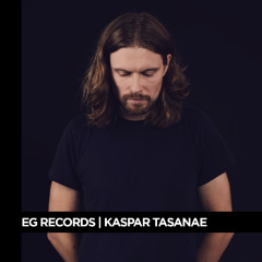 EG Records Series | Kaspar Tasane