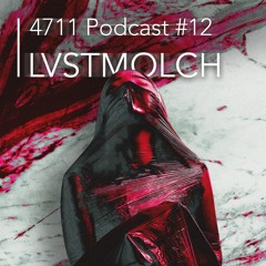 4711 Podcast #12: Lvstmolch
