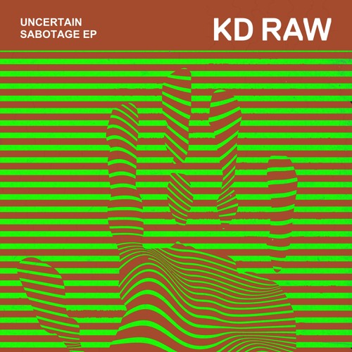 Uncertain - React (Original Mix) - KD RAW 075