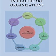 PDF read online Risk Management in Healthcare Organizations for ipad