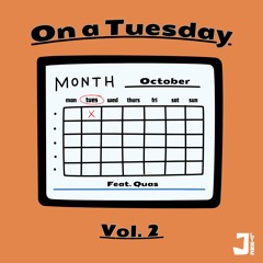 On A Tuesday Vol. 2 (Feat. Quas)